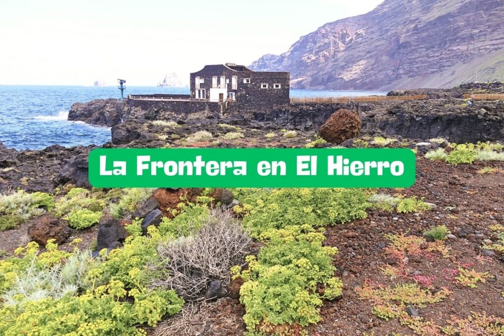 La Frontera en El Hierro: Conoce este Bello Municipio