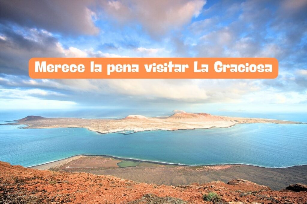 Merece la pena visitar La Graciosa